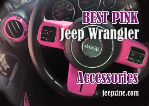 Top Pink Jeep Wrangler Accessories: STUNNING ? Suggestions of 2024