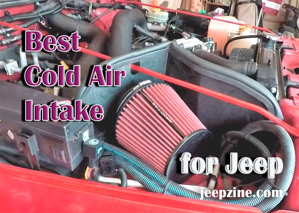 Best Cold Air Intake For Jeep