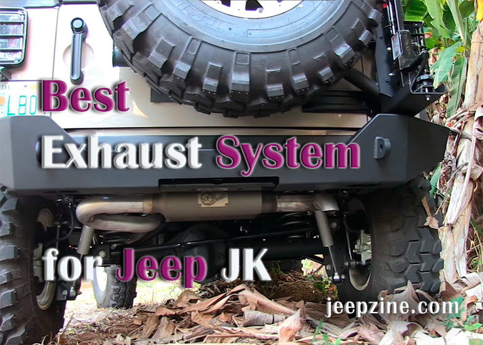 Best Exhaust System for Jeep Wrangler JK