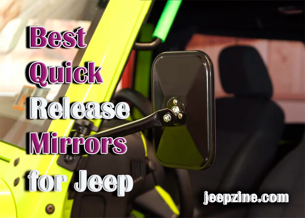 Best Quick Release Mirrors Jeep Wrangler