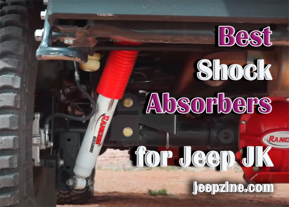 Best Shock Absorbers for Jeep [Review and Buyer's Guide 2023]