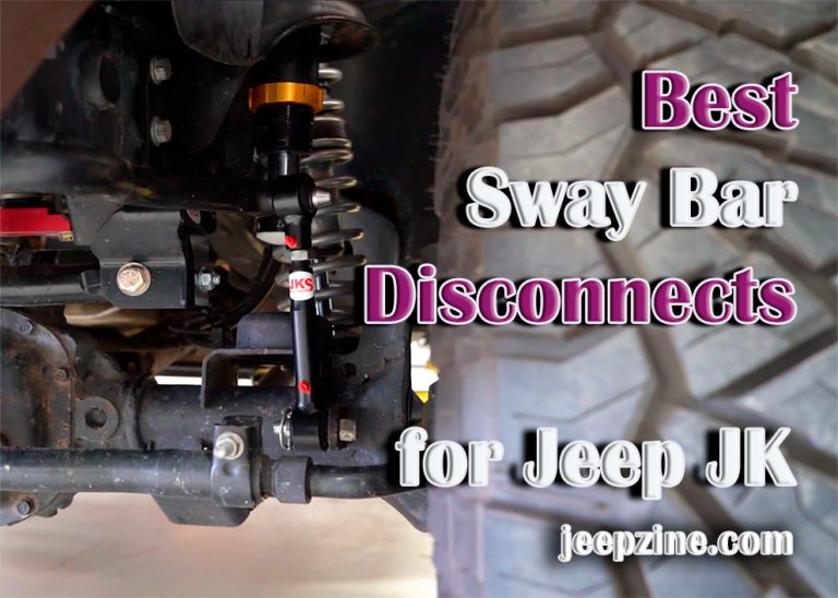 Top 4 Best Sway Bar Disconnects for Jeep JK Best Sellers 2022