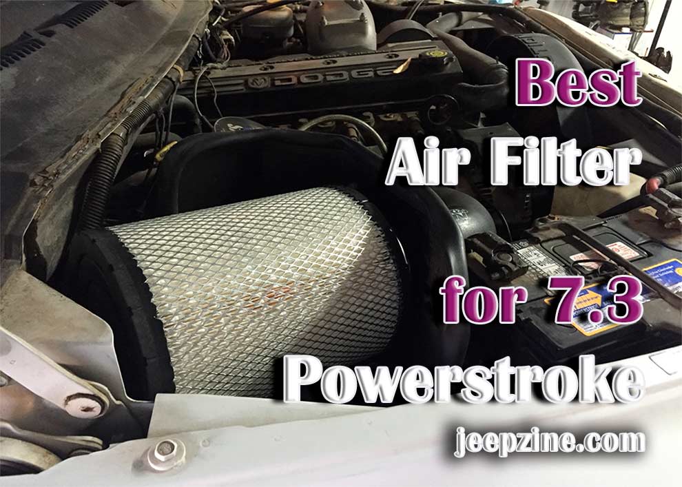 Best Air Filter for 7.3 Powerstroke