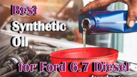 Best Synthetic Oil for Ford 6.7 Diesel