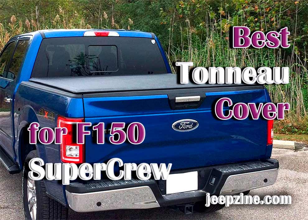 Best Tonneau Cover for F150 SuperCrew