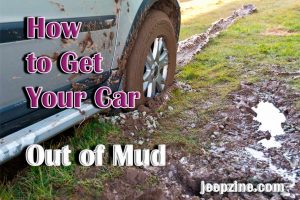 How to Get Your Car Out of Mud: a Step-by-Step Guide on how to be Prepared