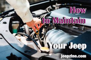 How to Maintain Your Jeep and Avoid Costly Service Repairs