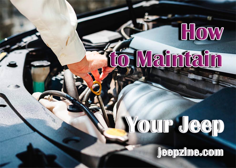 How to Maintain Your Jeep and Avoid Costly Service Repairs
