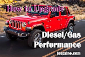 How to Upgrade Diesel/Gas Performance of Your Jeep