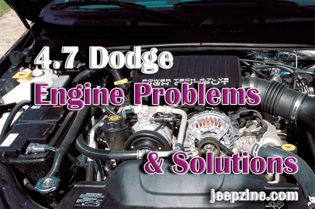 4.7 Dodge Engine Problems and Possible Solutions