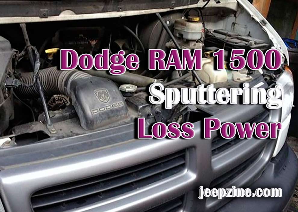 Dodge RAM 1500 Sputtering Loss Power