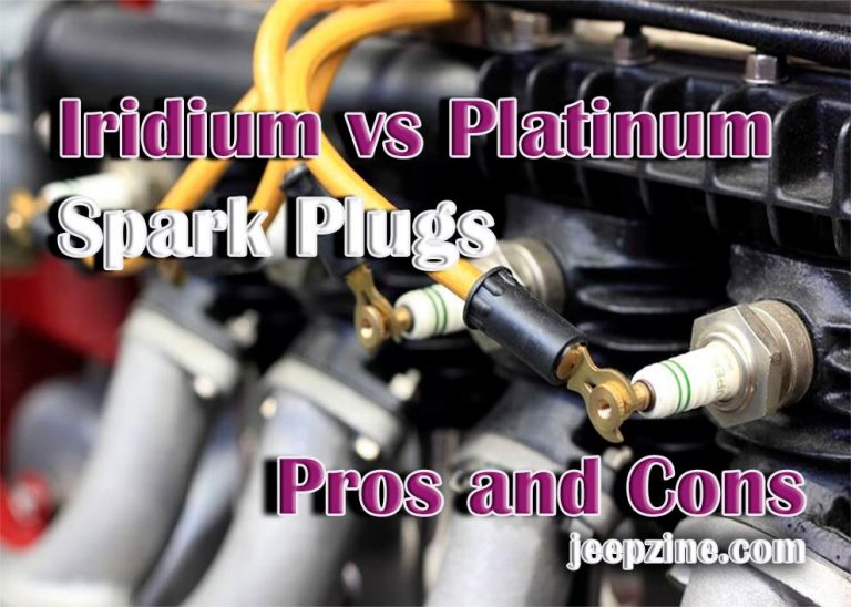 Iridium vs Platinum Spark Plugs (Pros and Cons) Jeepzine