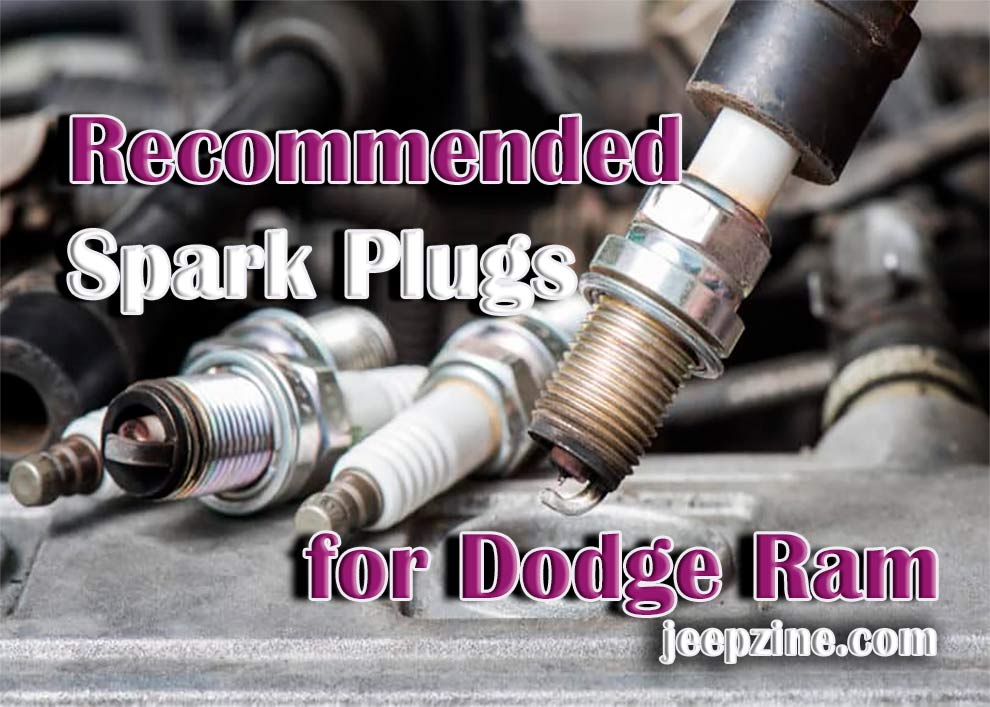 Recommended Spark Plugs for Dodge Ram 1500 5.7 Hemi