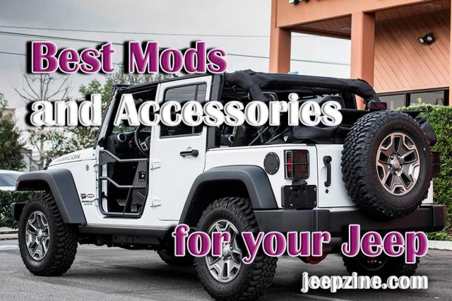 The Best Mods and Accessories for your Jeep