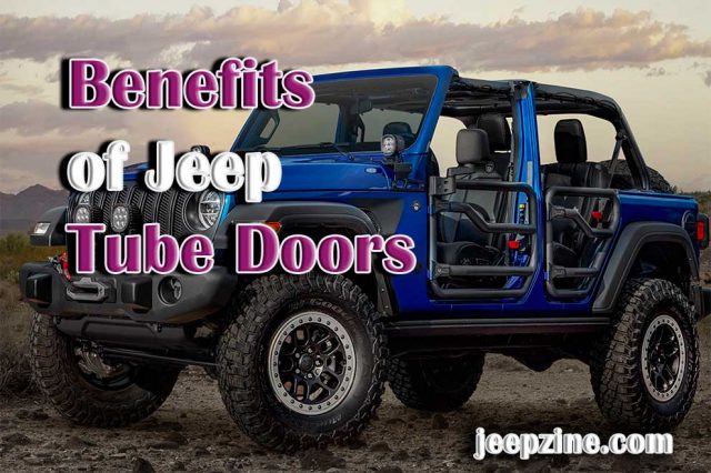 What Are the Benefits of Jeep Tube Doors?