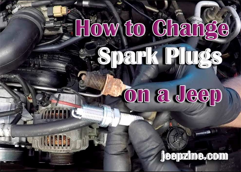 How to change spark plugs on a Jeep