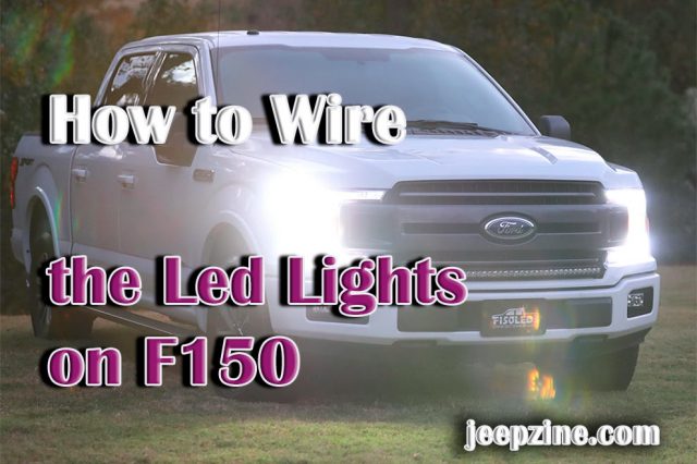 How to Wire the Led Lights on F150