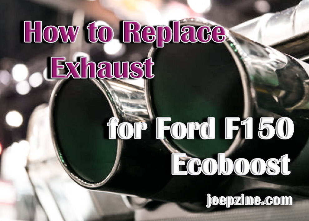 How to Replace Exhaust for Ford F150 Ecoboost