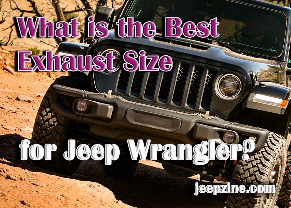 What is the⚡️ Best Exhaust Size for Jeep Wrangler? ✔️