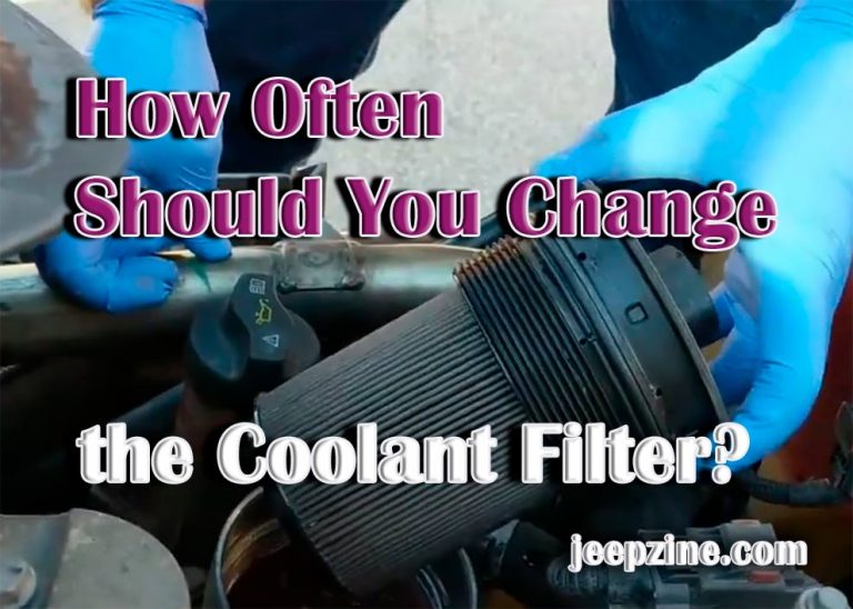 How Often Should You Change the Coolant Filter?