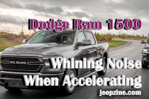Dodge Ram 1500 Whining Noise When Accelerating