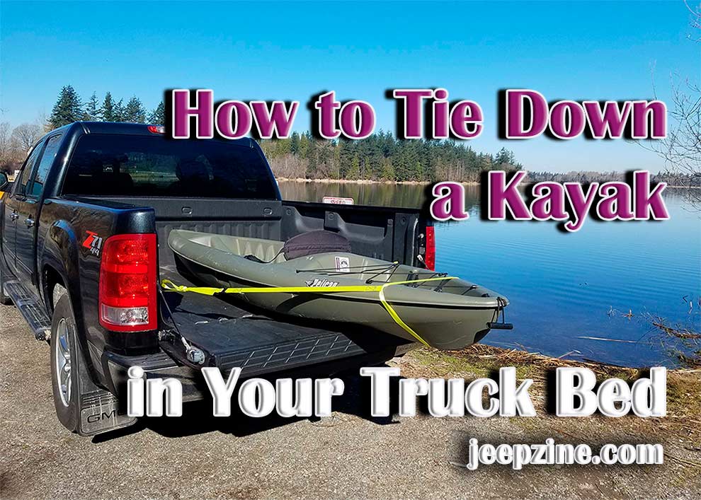 How To Tie Down A Kayak In Your Truck Bed