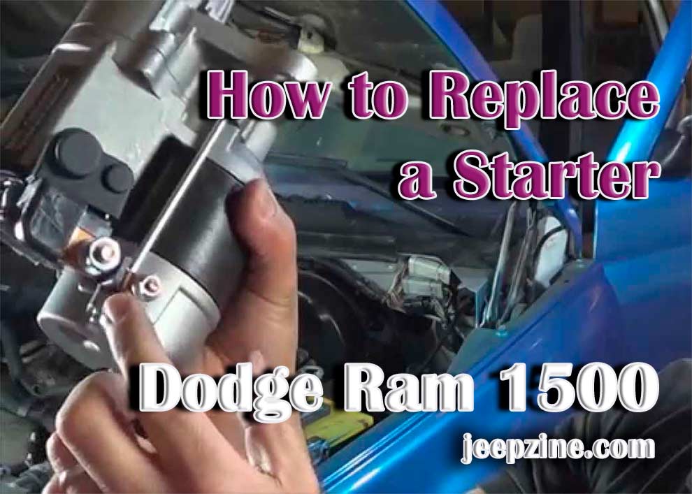 How to Replace a Starter on a Dodge Ram 1500