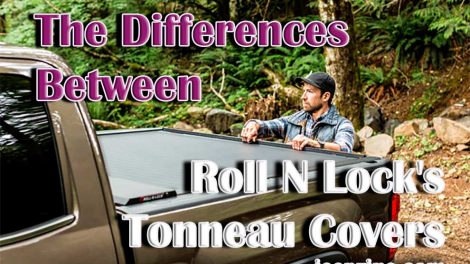 The Differences Between Roll N Lock's A, M & E Series Tonneau Covers