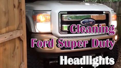 An Easy Guide to Cleaning Ford Super Duty Headlights