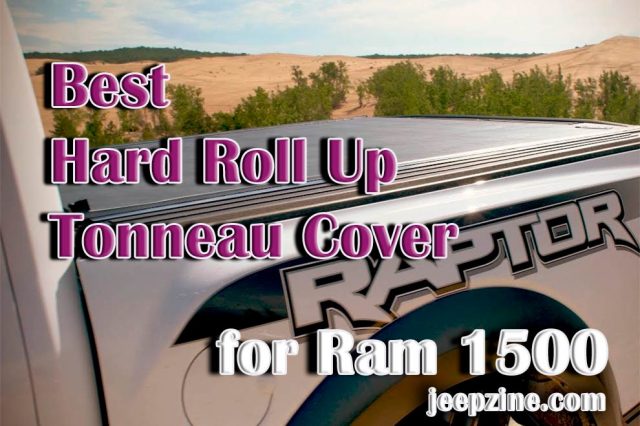 Best Hard Roll Up Tonneau Cover for Dodge Ram 1500