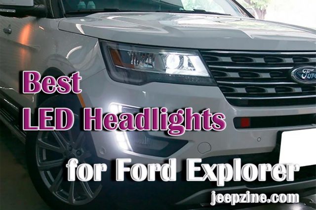 Best LED Headlights for Ford Explorer