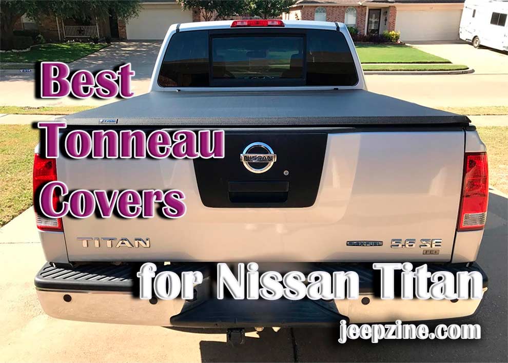 Best Tonneau Covers for Nissan Titan