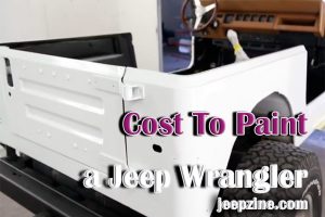 Cost To Paint A Jeep Wrangler