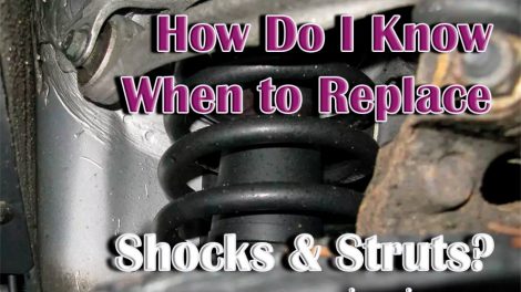 How Do I Know When to Replace Shocks & Struts?