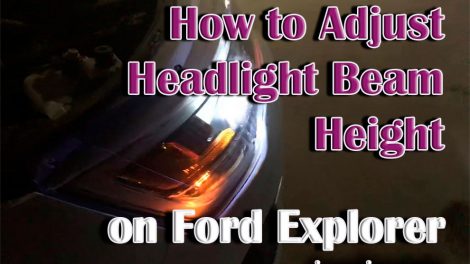 How to Adjust Headlight Beam Height on Ford Explorer