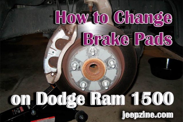 How to Change Brake Pads on Dodge Ram 1500