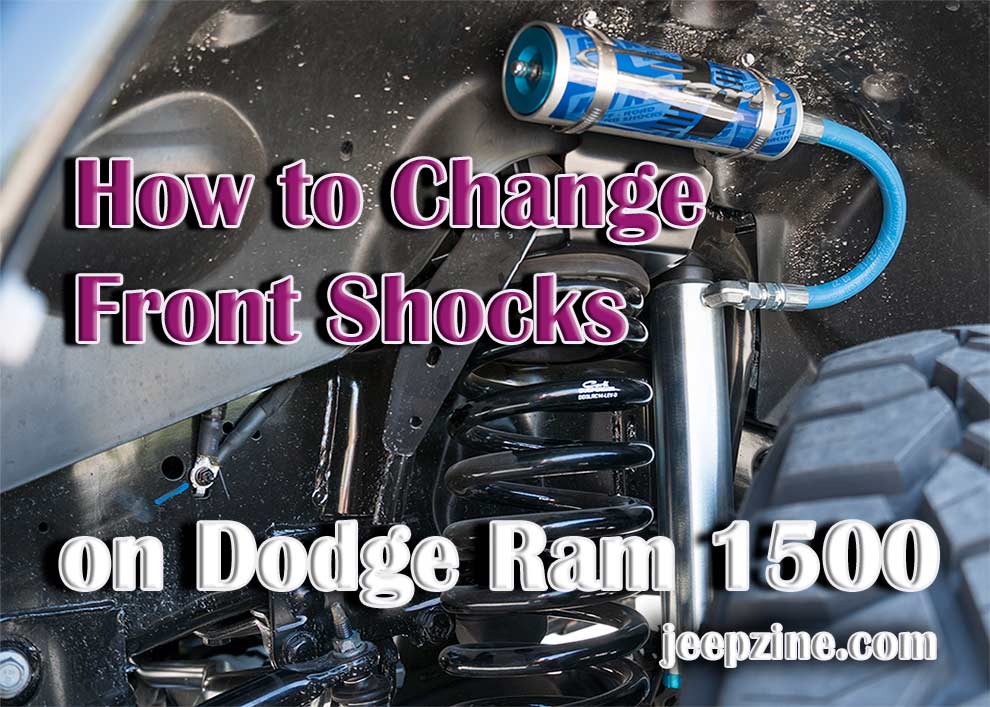 How to Change Front Shocks on Dodge Ram 1500