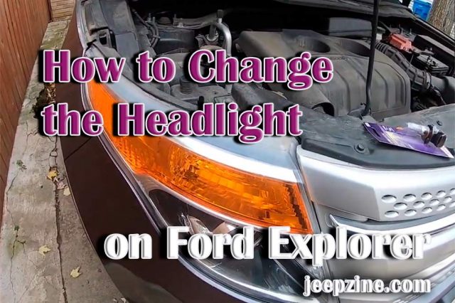 How to Change the Headlight on Ford Explorer