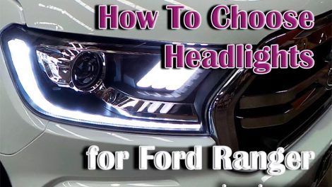 How to Choose Headlights for Ford Ranger?