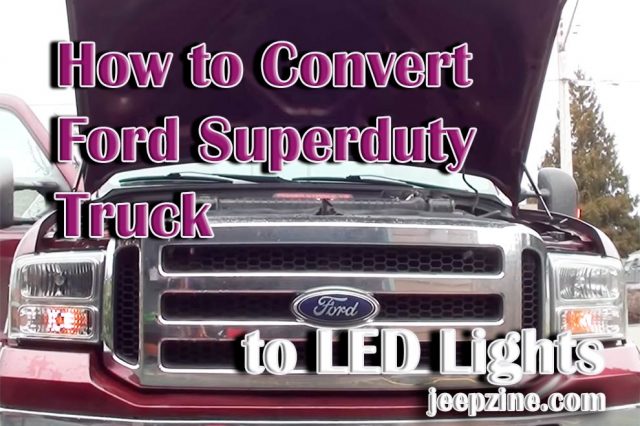 How to Convert Your Ford Superduty Truck to LED Lights
