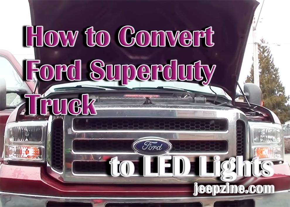 How to Convert Your Ford Superduty Truck to LED Lights