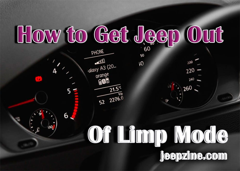 How to Get Jeep Out Of Limp Mode