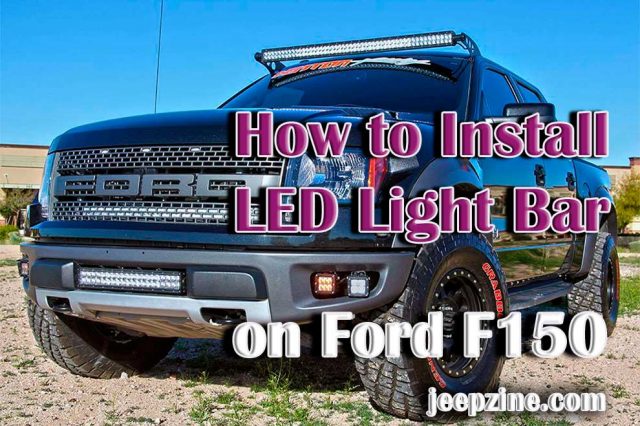 How to Install Led Light Bar on Ford F150 01