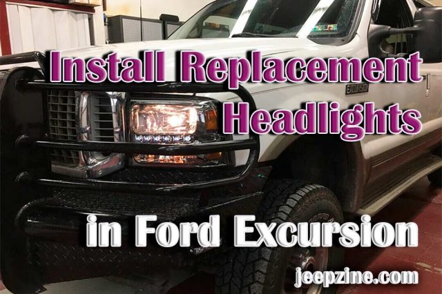 How to Install Replacement Headlights in Ford Excursion