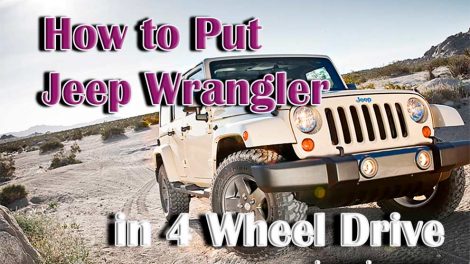 How to Put a Jeep Wrangler in a 4 Wheel Drive