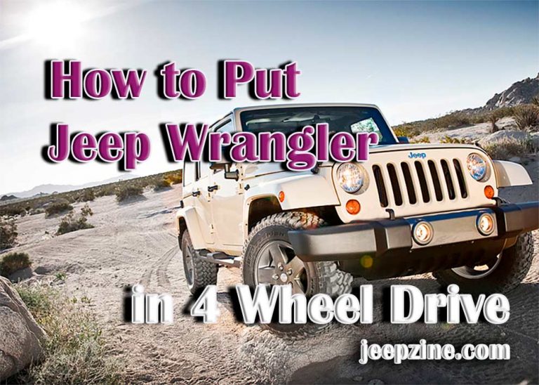 How to Put a Jeep Wrangler in 4 Wheel Drive Jeepzine