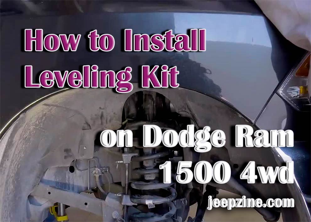 How to Install a Leveling Kit on Dodge Ram 1500 4wd