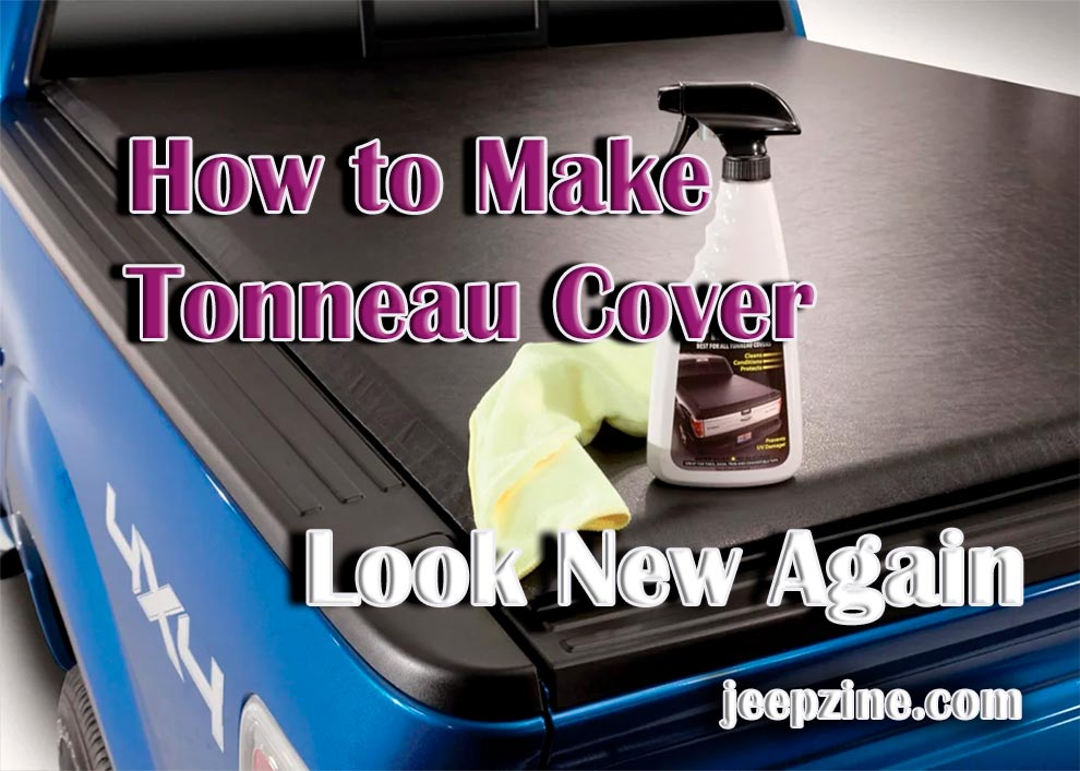 How to Make Tonneau Cover Look New Again: Color & Shine Are Back!