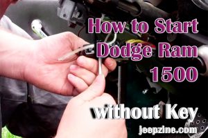 How to Start Dodge Ram 1500 without Key