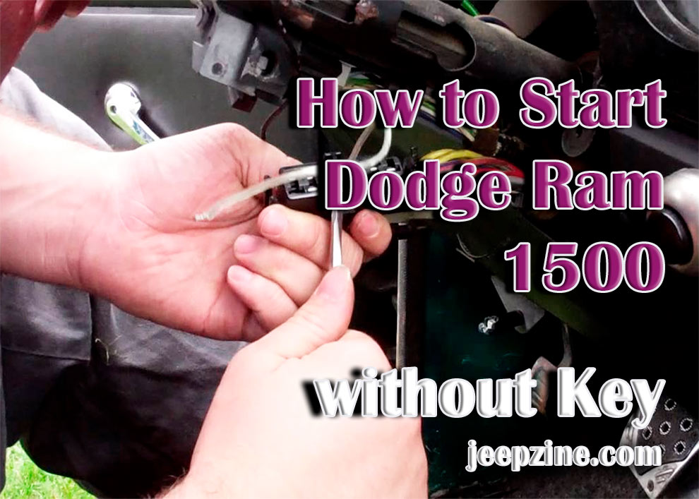 How to Start Dodge Ram 1500 without Key